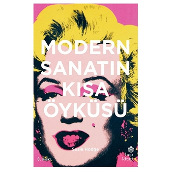 Modern Sanatın Kısa Öyküsü Susie Hodge