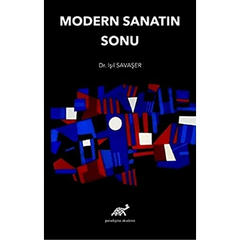 Modern Sanatın Sonu Işıl Savaşer