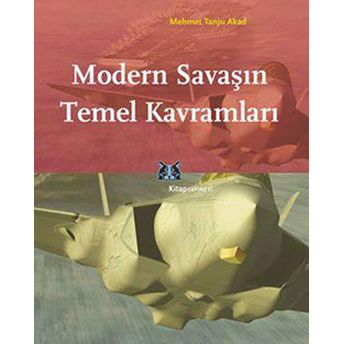 Modern Savaşın Temel Kavramları Mehmet Tanju Akad