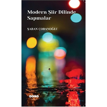 Modern Şiir Dilinde Sapmalar Şaban Çobanoğlu