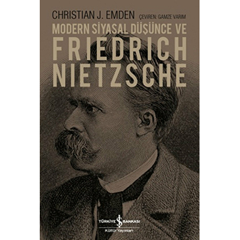 Modern Siyasal Düşünce Ve Friedrich Nietzsche Christian J. Emden