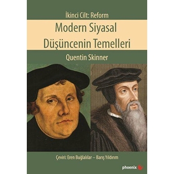 Modern Siyasal Düşüncenin Temelleri - Ikinci Cilt - Reform Quentin Skinner