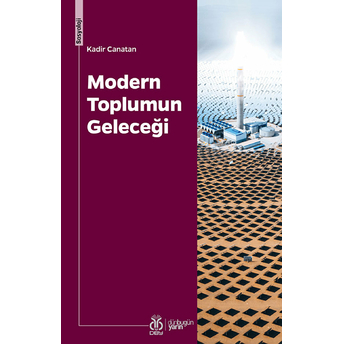 Modern Toplumun Geleceği Kadir Canatan