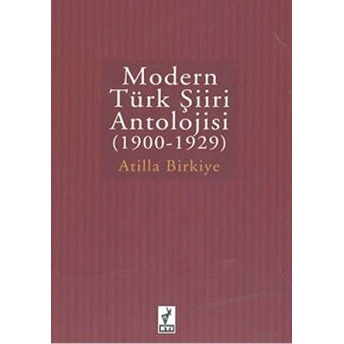 Modern Türk Şiir Antolojisi Atilla Birkiye