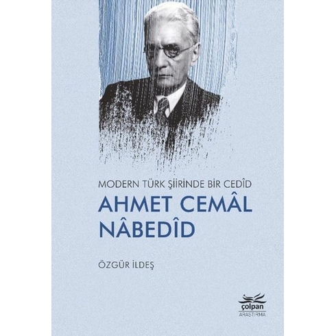 Modern Türk Şiirinde Bir Cedîd Ahmet Cemâl Nâbedîd - Özgür Ildeş