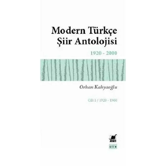 Modern Türkçe Şiir Antolojisi Cilt: 1 Orhan Kahyaoğlu