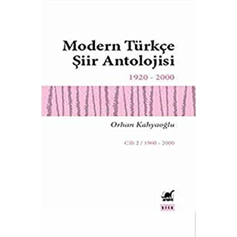 Modern Türkçe Şiir Antolojisi Cilt: 2 Orhan Kahyaoğlu