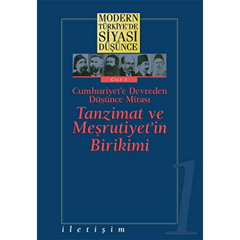 Modern Türkiye’de Siyasi Düşünce Cilt 1 Tanzimat Ve Meşrutiyet’in Birikimi Kolektif