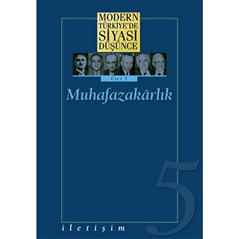 Modern Türkiye’de Siyasi Düşünce Cilt:5 Muhafazakarlık Kolektif