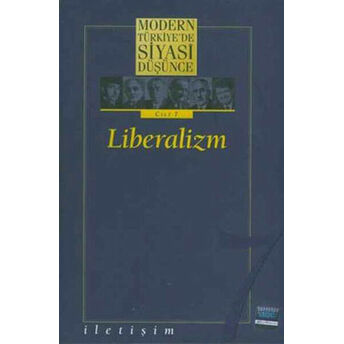 Modern Türkiye’de Siyasi Düşünce Cilt: 7 Liberalizm (Ciltli) Kolektif