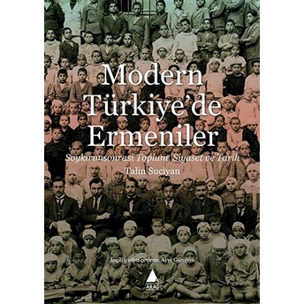 Modern Türkiye'de Ermeniler - Soykırımsonrası Toplum, Siyaset Ve Tarih Talin Suciyan