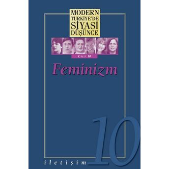 Modern Türkiyede Siyasi Düşünce Cilt 10 - Feminizm Ciltli Kolektıf