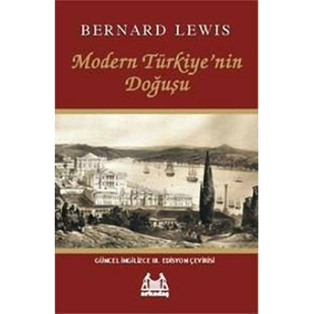 Modern Türkiye'nin Doğuşu Bernard Lewis