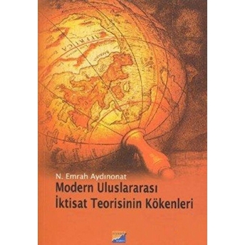 Modern Uluslararası Iktisat Teorisinin Kökenleri N. Emrah Aydınonat