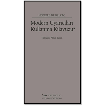 Modern Uyarıcıları Kullanma Kılavuzu Honore De Balzac