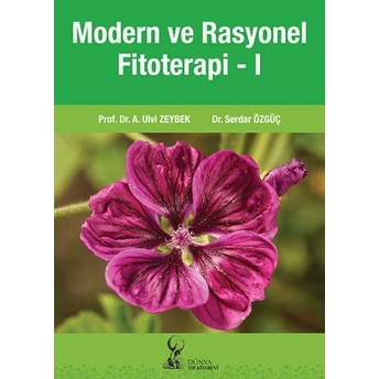 Modern Ve Rasyonel Fitoterapi - I Ahmet Ulvi Zeybek