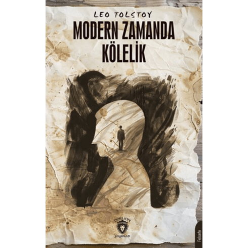 Modern Zamanda Kölelik Leo Tolstoy