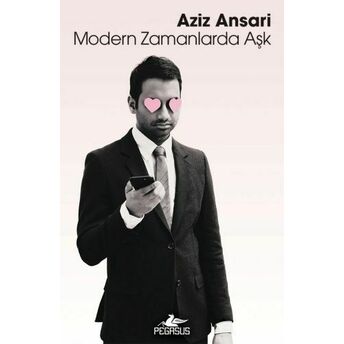 Modern Zamanlarda Aşk Aziz Ansari