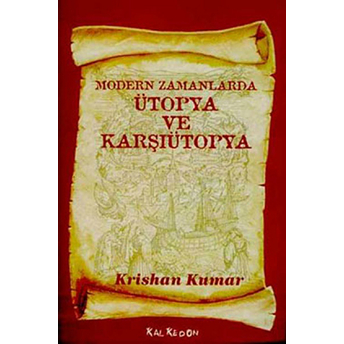 Modern Zamanlarda Ütopya Ve Karşıütopya Krishan Kumar