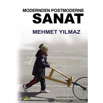 Modernden Postmoderne Sanat Mehmet Yılmaz