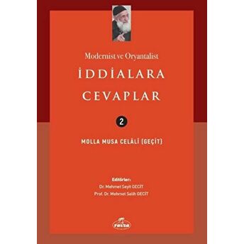 Modernist Ve Oryantalist Iddialara Cevaplar Molla Musa Celali