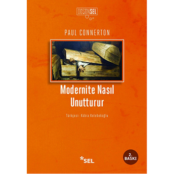 Modernite Nasıl Unutturur Paul Connerton