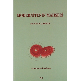 Modernitenin Mahşeri Nevzat Çapkın