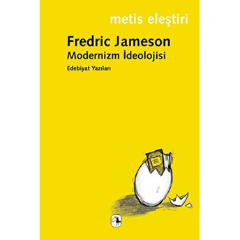 Modernizm Ideolojisi Edebiyat Yazıları Fredric Jameson