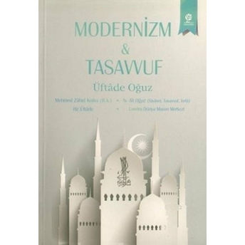 Modernizm & Tasavvuf-Üftade Oğuz