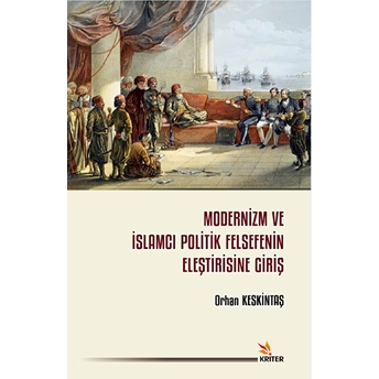 Modernizm Ve Islamcı Politik Felsefenin Eleştirisine Giriş