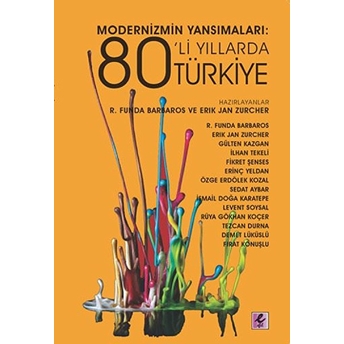 Modernizmin Yansımaları 80’Li Yıllarda Türkiye Erik-Jan Zürcher