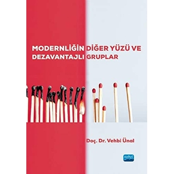 Modernliğin Diğer Yüzü Ve Dezavantajlı Gruplar - Vehbi Ünal