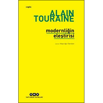 Modernliğin Eleştirisi-Cogito Alain Touraine