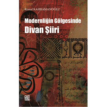 Modernliğin Gölgesinde Divan Şiiri