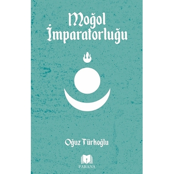 Moğol Imparatorluğu Oğuz Türkoğlu