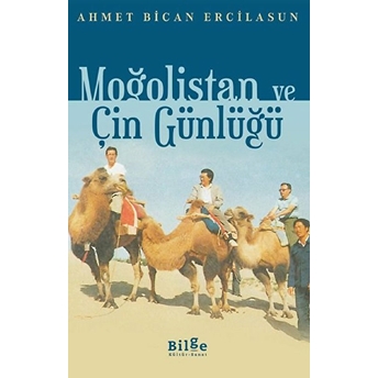 Moğolistan Ve Çin Günlüğü Ahmet Bican Ercilasun