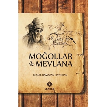 Moğollar Ve Mevlana Kemal Ramazan Haykıran