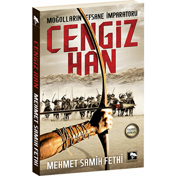 Moğolların Efsane Imparatoru Cengiz Han Mehmet Samih Fethi