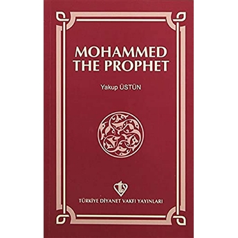 Mohammed The Prophet Yakup Üstün