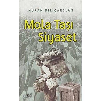 Mola Taşı Siyaset Nuran Kılıçarslan