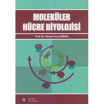 Moleküler Hücre Biyolojisi-Hasan Veysi Güneş