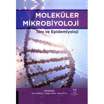 Moleküler Mikrobiyoloji Tanı Ve Epidemiyoloji Rıza Durmaz