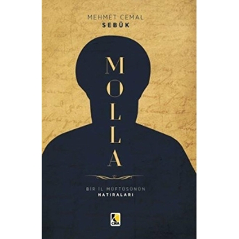 Molla - Bir Il Müftüsünün Hatıraları