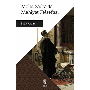 Molla Sadra’da Mahiyet Felsefesi Salih Aydın