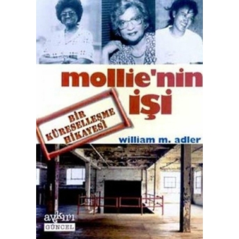 Mollie’nin Işi Bir Küreselleşme Hikayesi William M. Adler