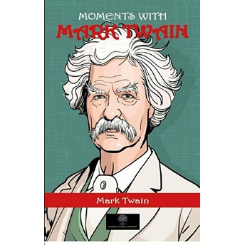 Moments With Mark Twain - Mark Twain - Mark Twain