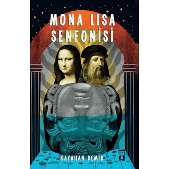 Mona Lisa Senfonisi Kayahan Demir