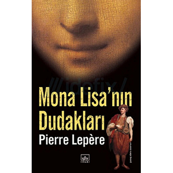 Mona Lisa'nın Dudakları Pierre Lepere