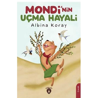 Mondi Nin Uçma Hayali Albina Koray