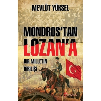 Mondros’tan Lozan’a Mevlüt Yüksel